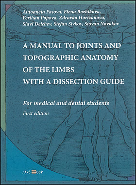 A manual to joints and topographic anatomy of the limbs with a dissection guide, For medical and dental students