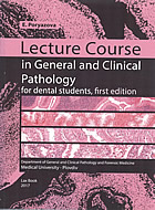 Lecture Course in General and Clinical Pathology for dental students
